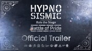 「『ヒプノシスマイク-Division Rap Battle-』Rule the Stage -Battle of Pride-」全曲視聴トレーラーのサムネイル。
