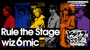 「Rule the Stage wiz 6 mic」リリックトレイラーのサムネイル。
