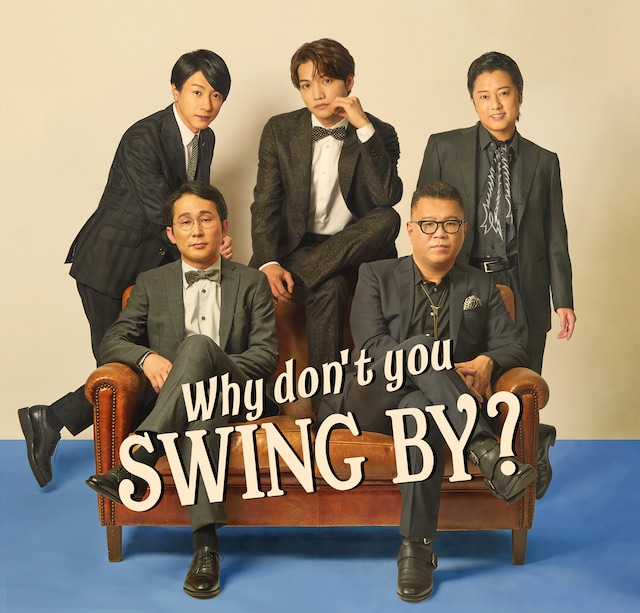 「Why don't you SWING BY ?」メインビジュアル