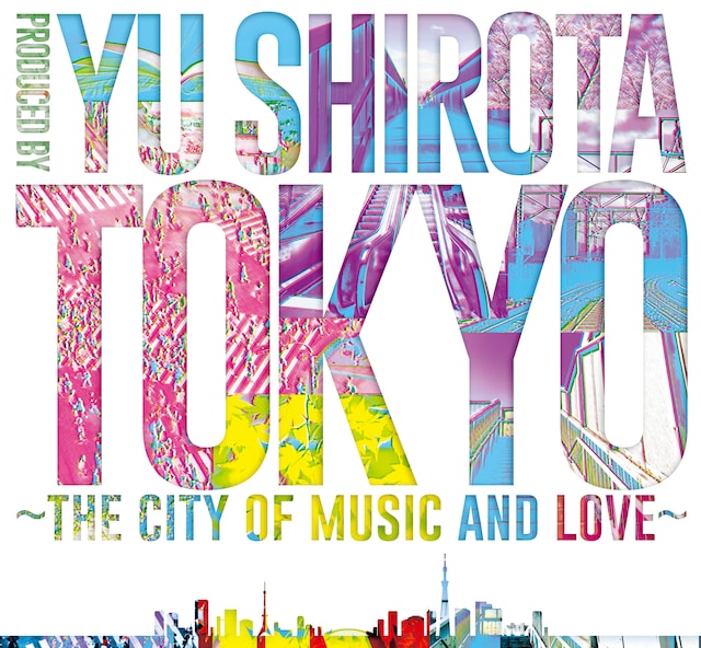 「TOKYO～the city of music and love～」ビジュアル