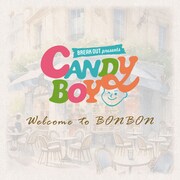 Candy Boy「Welcome to BONBON」ジャケット
