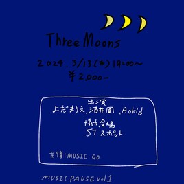 Three Moons～MUSIC PAUSE vol.1～