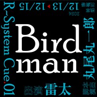 R-System Cue.01「Birdman」