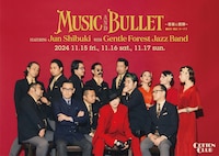 Music and Bullet ～音楽と銃弾～ featuring Jun Shibuki with Gentle Forest Jazz Band