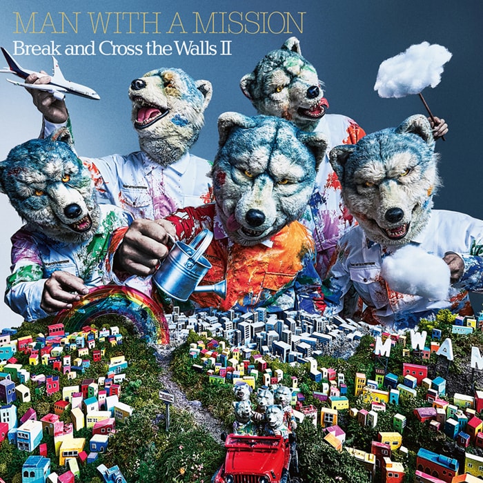 MAN WITH A MISSION「Break and Cross the Walls II」通常盤ジャケット