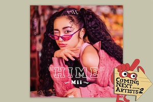 「Coming Next Artists」特集 ディスクレビュー第11回 Mii「"HIME"」