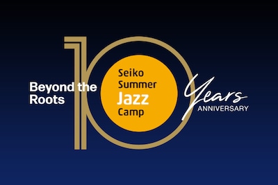 「Seiko Summer Jazz Camp」特集｜ジャズと生きるアーティストが語るその魅力と可能性