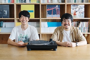 「カクバリズムのレコ話 supported by Technics」第1回 角張渉×高橋一（思い出野郎Aチーム）