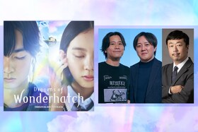 「ワンダーハッチ -空飛ぶ竜の島-」サントラ特集｜萩原健太郎、加藤久貴、山本晃久が語る劇伴制作秘話
