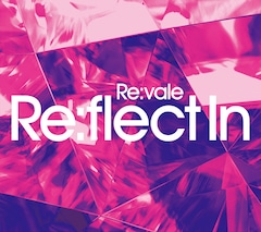 Re:vale「Re:flect In」（初回限定盤A）