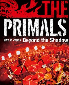 THE PRIMALS「THE PRIMALS Live in Japan - Beyond the Shadow」