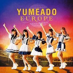 YUMEADO EUROPE「ワタシノキモチ / ユメ/ウツツ・ボーダレス」（Type-C）