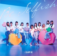 ＝LOVE「Be Selfish」（Type-E）