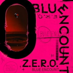 BLUE ENCOUNT「Z.E.R.O.」（期間生産限定盤）