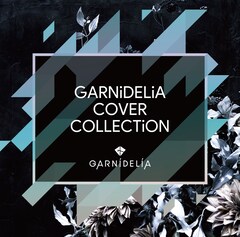 GARNiDELiA「GARNiDELiA COVER COLLECTiON」（通常盤）