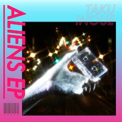 TAKU INOUE「ALIENS EP」(通常盤)
