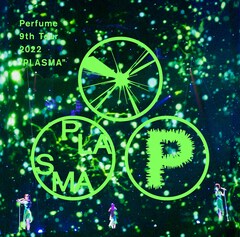 Perfume 9th Tour 2022 "PLASMA"(通常盤 / DVD)