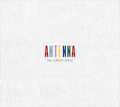 Mrs. GREEN APPLE「ANTENNA」（初回限定盤）