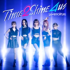 24emotions「Time 2 Shine 4 Us」(配信)