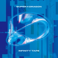 SUPER★DRAGON「INFINITY TAPE」（配信）