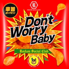 Rockon Social Club「Don't Worry Baby」