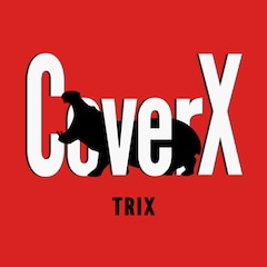 TRIX「CoverX」