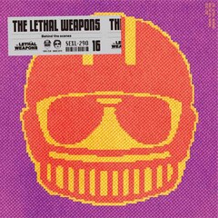 ザ・リーサルウェポンズ「Behind the scenes」