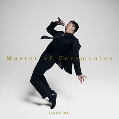 GAKU-MC「Master of Ceremonies」（配信）