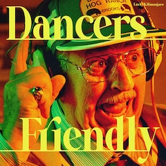 Lucky Kilimanjaro「Dancers Friendly」(配信)