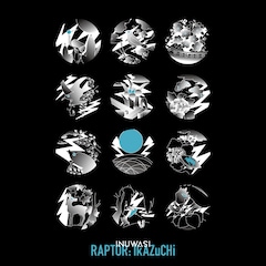 INUWASI「RAPTOR: IkAZuCHi」