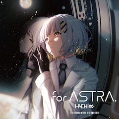 HACHI「for ASTRA.」（通常盤）