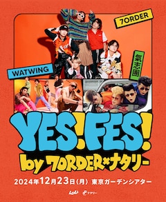 YES! FES! by 7ORDER×ナタリー