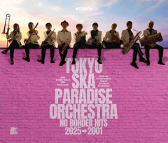 東京スカパラダイスオーケストラ「NO BORDER HITS 2025→2001 ～ベスト・オブ・東京スカパラダイスオーケストラ～」（CD Only盤）