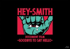 HEY-SMITH「HEY-SMITH Document Film -Goodbye To Say Hello-」(通常盤 / DVD)