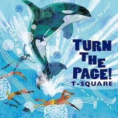 T-SQUARE「TURN THE PAGE!」