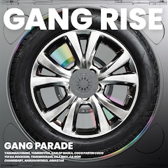 GANG PARADE「GANG RISE」（厳選盤）