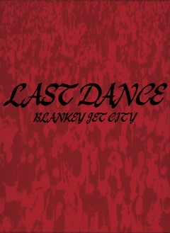 BLANKEY JET CITY「LAST DANCE COMPLETE BOX」