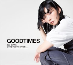 BLU-SWING「GOODTIMES」