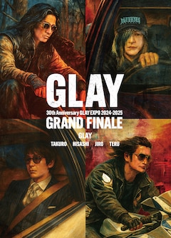 GLAY「GLAY 30th Anniversary GLAY EXPO 2024-2025 GRAND FINALE」（通常盤Blu-ray）
