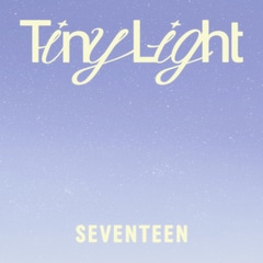 SEVENTEEN「Tiny Light」（配信）