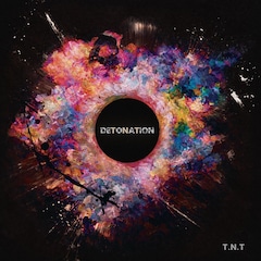 T.N.T「DETONATION」