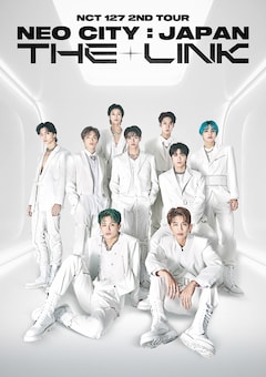 4カ月連続!NCT 127特集 生中継!NCT 127 2ND TOUR 'NEO CITY : JAPAN - THE LINK'