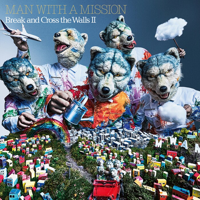 MAN WITH A MISSION「Break and Cross the Walls Ⅱ」インタビュー